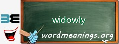 WordMeaning blackboard for widowly